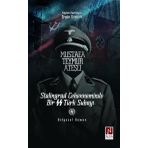 Alka Yayınevi Mustafa Teymur Ateşli: Stalingrad Cehenneminde Bir SS Türk Subayı