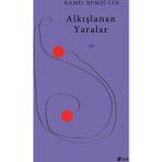 Alkışlanan Yaralar - Kamil Remzi Cin