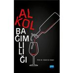 Alkol Bağımlılığı - Yıldırım B. Doğan