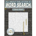 All About The Letter ‘S’ Word Search: Relaxing Puzzles For Adults, Seniors and Teens: 500 Words That Start With ‘S’ Large Print: Ultimate Puzzle Book ... To Your Vocabulary (Alphabet Word Searches)