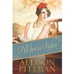 All for a Sister by Pittman, Allison (2014) Paperback