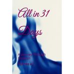 All in 31 Days: Poems about Love, Sex and Sadness