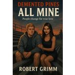 All Mine (Demented Pines)