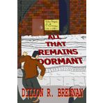 All That Remains Dormant