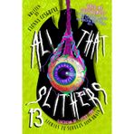 All That Slithers: 13 Stories to Squeeze Your Brain