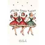 All The Jingle Ladies: Cute Vintage Notebook For Women Office Work, Secret Santa Gifts For Coworker, Family And Friends, Stocking Stuffers, Small 6X9 Inches, 110 Lined Cream Colored Pages