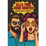 Alla Fine Sono Uscito! Diario Della Serata: Crea Ricordi Senza Filtri, Posta Qui i Tuoi Momenti Indimenticabili