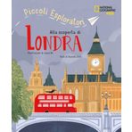Alla scoperta di Londra. Piccoli esploratori (National Geographic Kids)