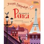 Alla scoperta di Parigi. Piccoli esploratori (National Geographic Kids)