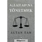 Allah Adına Yönetmek - Altan Tan - Çıra Yayınları