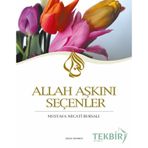ALLAH AŞKINI SEÇENLER - MUSTAFA NECATI BURSALI