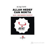 Allah Hedef Can Nokta Alevi, Bektaşilerde Tasavvuf - Ali Ağa Varlık