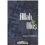 Allah İle Oluş - Ayten Elveren