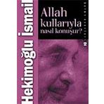 ALLAH KULLARIYLA NASIL KONUŞUR? - HEKİMOĞLU İSMAİL