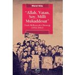 Allah, Vatan, Soy, Milli Mukaddesat / Murat Kılıç
