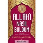 Allah'ı Nasıl Buldum - Hasan Tanrıverdi