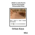 Allah'ın Askerleri & Şeytan Karargahı Ortasındaki Kılıç - Orhan Kaya