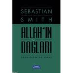 ALLAH'IN DAĞLARI ÇEÇENİSTAN'DA SAVAŞ - SEBASTIAN SMITH