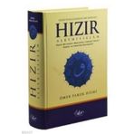ALLAH'IN KULLARINDAN BIR SALIH KUL HIZIR ALEYHISSELAM CILTLI HAYATI MUCIZELERI MENKIBELERI HIKMETLI SÖZLERI, DUALARI VE HAKKINDA SÖYLENENLER - ÖMER FARUK HILMI