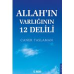 Allah’ın Varlığının 12 Delili - Caner Taslaman