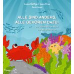 Alle sind anders, alle gehören dazu!: Liebevolles Kinderbuch zu den Themen Selbstvertrauen, Toleranz, Offenheit und dem Mut, zu sich selbst zu stehen