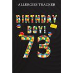 Allergies Tracker :Cute 73rd Birthday Gift 73 Years Old Block Building: Gifts for Grandma:Symptom Tracker Food Drinks Meal Journal Along With ... Book for Day Care, Home Care,Birthday Gifts
