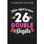 Allergies Tracker :This Girl Is Now 26 Double Digits 26th Birthday Gift: Gifts for Grandma:Symptom Tracker Food Drinks Meal Journal Along With ... Book for Day Care, Home Care,Birthday Gifts