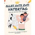 Alles Gute zum Vatertag, für den besten Papa der Welt - 80 Sudokus mit Lösungen von einfach bis Experte: 8.5x11 Sudoku GROßDRUCK Papa geschenk ... erwachsene, vatertagsgeschenke für papa