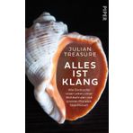 Alles ist Klang: Wie Geräusche unser Leben, unser Wohlbefinden und unseren Planeten beeinflussen | Die Wiederentdeckung der faszinierenden Welt des Klangs