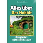 Alles über Der Hobbit - Komplett in Farbe: Das große, inoffizielle Fanbuch