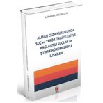 Alman Adalet Yayınevi Ceza Hukukunda Suç ve Terör Örgütleriyle Bağlantılı Suçlar ve İştirak Hükümleriyle İlişkileri