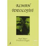 ALMAN İDEOLOJISI - FRIEDRICH ENGELS;KARL MARX