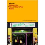 ALMANYA´DA "HAYALI TÜRKİYE"NIN MÜZİĞİ - MARTIN GREVE (ISBN:9789756176559)