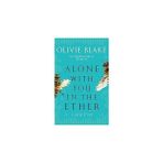 Alone With You In The Ether: A Love Story Like Other And A Heat Magazine Book Of The Week - 1 Adet - 1BW-Beyaz