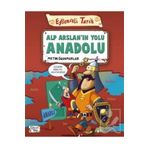Alp Arslan’ın Yolu Anadolu - Eğlenceli Tarih - Metin Özdamarlar