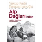 Alp Dağlarından ve Miss Chalfrin'in Albümünden - Yakup Kadri Karaosmanoğlu