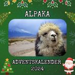 Alpaka Adventskalender: 24 tolle Bilder und interessante Fakten bis Weihnachten, die perfekte Geschenkidee für Alpakafans