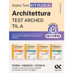 Alpha Test Architettura ARCHED, TIL-A 2026-2027. Kit di preparazione Plus AI. Per test di ammissione universitari. Con tutor AI e simulatore online (TestUniversitari)