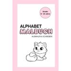 ALPHABET MALBUCH - speziell für Mädchen ausgewählte Motive (6-10 Jahre): Trainieren der Schreibfähigkeit und Freude beim Ausmalen sind garantiert!