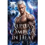 Alpha's Omega in Heat: A Heat, Rut, Forbidden Desire, Claimed Romance with Secret Baby (Surge of The Pack, Band 4)