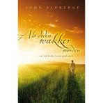 Als doden wakker worden: ... en God slechte harten goed maakt