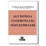 ALT İSTISNA (TAŞERONLUK) SÖZLEŞMELERI - TÜRKER YALÇINDURAN