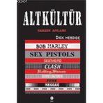 ALT KÜLTÜR TARZIN ANLAMI - DICK HEBDIGE