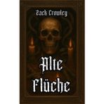 Alte Flüche: Dunkle Riten und Schwarze Magie aus den Schatten der Geschichte