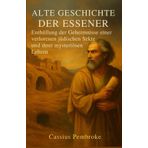 Alte Geschichte der Essener: Enthüllung der Geheimnisse einer verlorenen jüdischen Sekte und ihrer mysteriösen Lehren