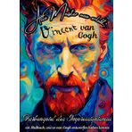 Alte Meister neu erlebt: Vincent van Gogh – Farbenspiel des Impressionismus: ein Malbuch, wie es van Gogh entworfen haben könnte (Alte Meister neu erlebt: Malbücher der Kunstlegenden)