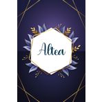Altea: Taccuino personalizzato con il nome Altea | Regalo di compleanno per moglie, mamma, sorella, figlia ... | Foglie blu | 110 pagine a righe, Piccolo formato 6x9 pollici (15,24 x 22,86 cm)