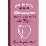 Altenpflegerin Geschenk: Schönes Altenpfleger Notizbuch A5 für Frauen als Dankeschön Pflege die Geschenkidee Danke an Pflegerin für Altenpflege mit Herz praktisches Buch als kleine Aufmerksamkeit