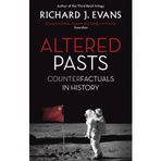 Altered Pasts: Counterfactuals in History