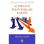 Alternatif İnsan Hakları Kuramı/Mustafa Yıldız